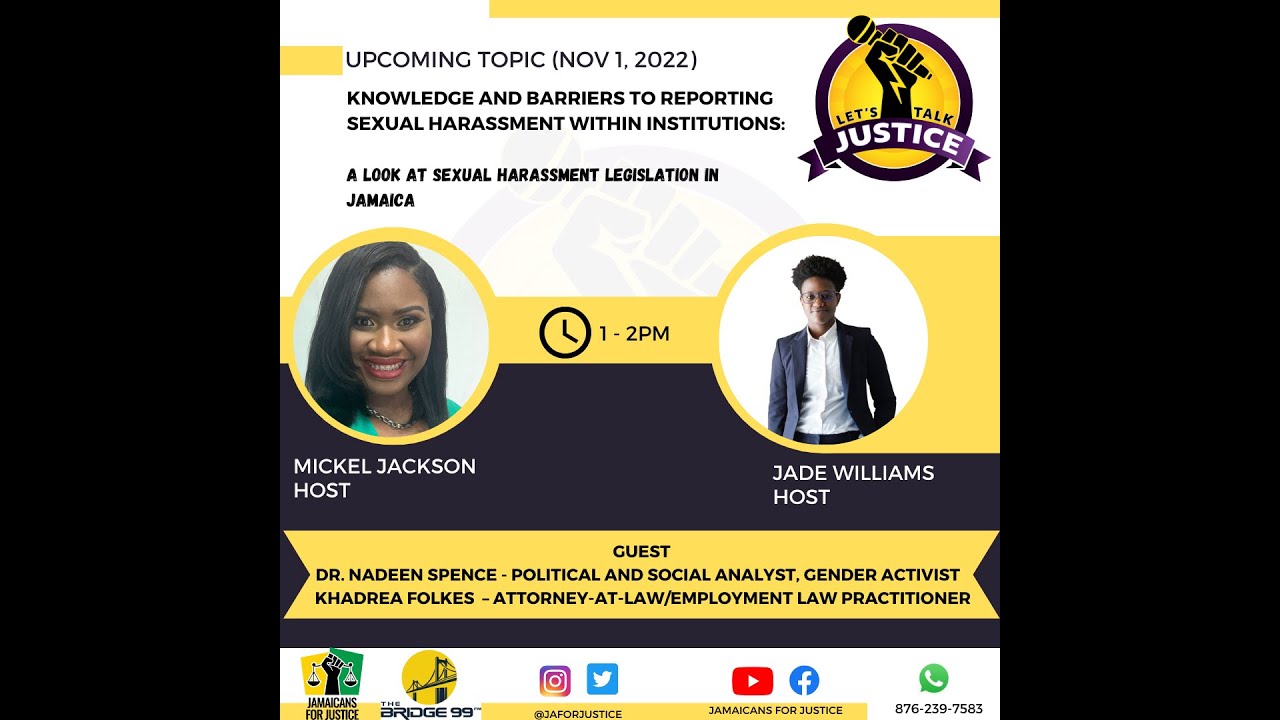 Let’s Talk Justice – Ep7 (A Look at Sexual Harassment Legislation in Jamaica )